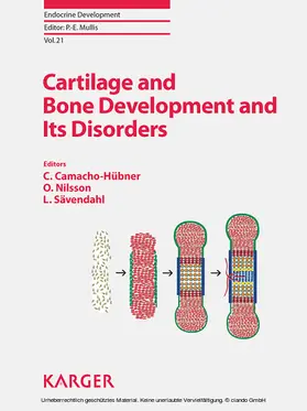 Camacho-Hübner / Nilsson / Sävendahl |  Cartilage and Bone Development and Its Disorders | eBook | Sack Fachmedien