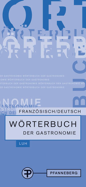 Luh / Schmidt |  Wörterbuch der Gastronomie. Französisch Deutsch | Buch |  Sack Fachmedien