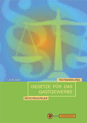 Fechteler / Lüpertz / Motz |  Gesetze für das Gastgewerbe | Buch |  Sack Fachmedien