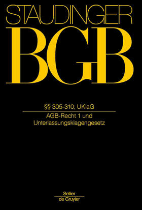 Staudinger | Staudingers Kommentar BGB §§ 305-310; UKlaG | Buch | 978-3-8059-1253-2 | sack.de