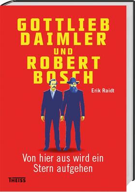 Raidt |  Gottlieb Daimler und Robert Bosch | Buch |  Sack Fachmedien