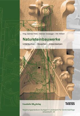 Landesamt für Denkmalpflege / Landesamt für Denkmalpflege im Regierungspräsidium Stuttgart |  Natursteinbauwerke | Buch |  Sack Fachmedien