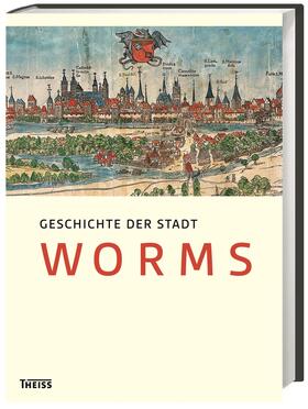 Bönnen |  Geschichte der Stadt Worms | Buch |  Sack Fachmedien