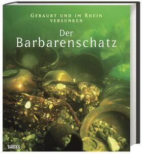 Historisches Museum der Pfalz Speyer / Historisches Museum der Pfalz |  Der Barbarenschatz | Buch |  Sack Fachmedien