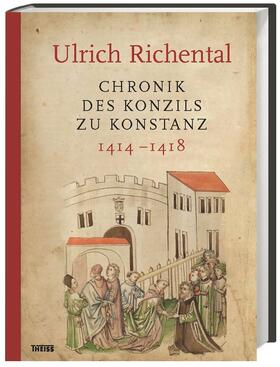 Richental / Konstanz / Konzilstadt Konstanz |  Chronik des Konzils zu Konstanz | Buch |  Sack Fachmedien