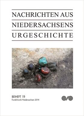 Archäologische Kommission / Niedersächsisches Landesamt für Denkmalpflege |  Nachrichten aus Niedersachsens Urgeschichte. Beiheft 19 | Buch |  Sack Fachmedien