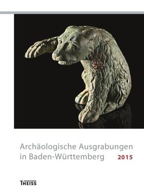 Landesamt für Denkmalpflege / Gesellschaft für Archäologie / Landesamt für Denkmalpflege im Regierungspräsidium Stuttgart |  Archäologische Ausgrabungen in Baden-Württemberg 2015 | Buch |  Sack Fachmedien