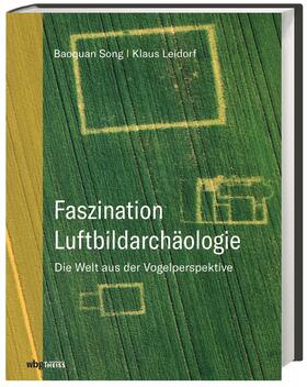 Song / Leidorf M.A. / Leidorf |  Faszination Luftbildarchäologie | Buch |  Sack Fachmedien