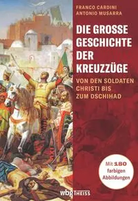 Cardini / Musarra |  Die große Geschichte der Kreuzzüge | eBook | Sack Fachmedien