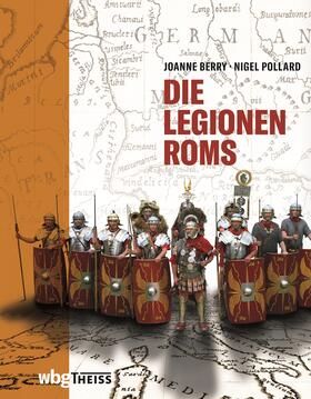 Berry / Pollard |  Die Legionen Roms | Buch |  Sack Fachmedien