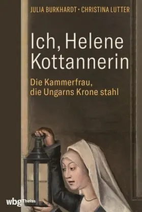 Burkhardt / Lutter |  Ich, Helene Kottannerin | eBook | Sack Fachmedien