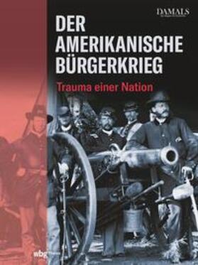 Damals / DAMALS – Das Magazin für Geschichte |  Der Amerikanische Bürgerkrieg | eBook | Sack Fachmedien