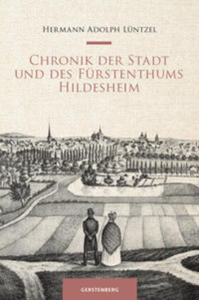 Lüntzel / Stein |  Chronik der Stadt und des Fürstenthums HIldesheim | Buch |  Sack Fachmedien