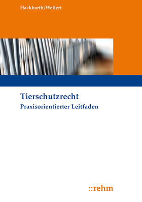 Hackbarth / Weilert |  Tierschutzrecht | eBook | Sack Fachmedien