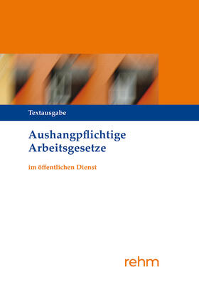 Verlag |  Aushangpflichtige Arbeitsgesetze im öffentlichen Dienst | eBook | Sack Fachmedien