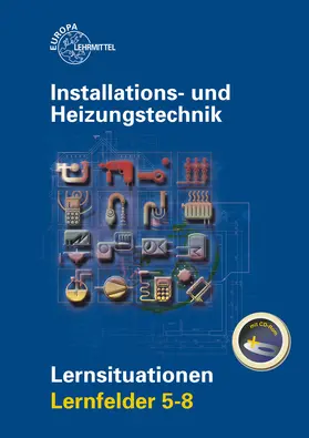 Edling / Fischer / Helleberg | Installations- und Heizungstechnik Lernsituationen LF 5-8 | Medienkombination | 978-3-8085-1404-7 | sack.de