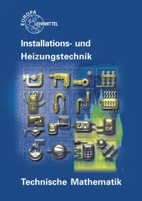 Blickle / Flegel / Härterich | Technische Mathematik Installations- und Heizungstechnik | Buch | 978-3-8085-1815-1 | sack.de