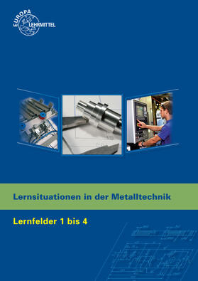 Küspert / Morgner / Müller |  Lernsituationen in der Metalltechnik Lernfelder 1 - 4 | Buch |  Sack Fachmedien