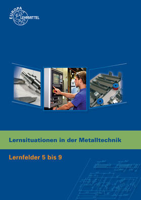 Küspert / Morgner / Müller |  Lernsituationen in der Metalltechnik Lernfelder 5-9 | Buch |  Sack Fachmedien