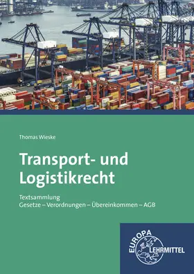 Wieske |  Transport- und Logistikrecht - Textsammlung | Buch |  Sack Fachmedien