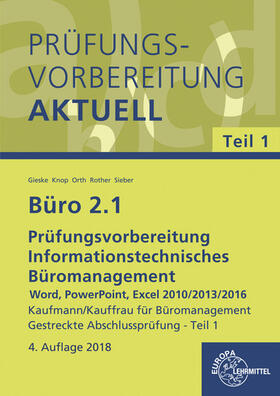 Gieske / Knop / Orth |  Büro 2.1 - Prüfungsvorbereitung aktuell Kaufmann/Kauffrau für Büromanagement | Buch |  Sack Fachmedien