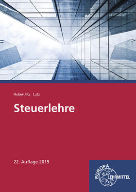 Huber-Jilg / Lutz |  Steuerlehre | Buch |  Sack Fachmedien