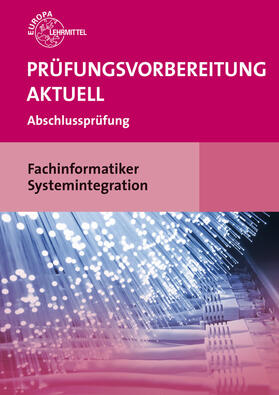 Hardy / Schellenberg / Stiefel |  Prüfungsvorbereitung aktuell Fachinformatiker Systemintegration | Buch |  Sack Fachmedien