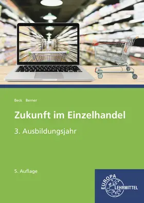 Beck / Berner |  Zukunft im Einzelhandel 3. Ausbildungsjahr | Buch |  Sack Fachmedien