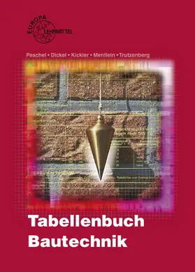 Dickel / Kickler / Peschel | Tabellenbuch Bautechnik | Buch | 978-3-8085-4273-6 | sack.de