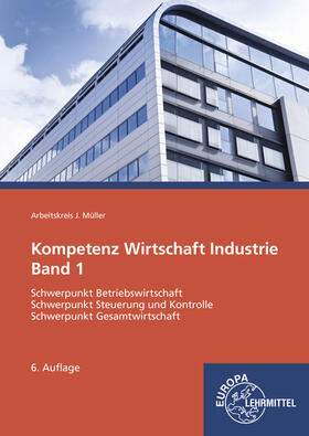 Felsch / Frühbauer / Krohn |  Kompetenz Wirtschaft Industrie Band 1 | Buch |  Sack Fachmedien