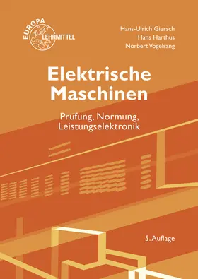 Giersch / Harthus / Vogelsang | Elektrische Maschinen | Buch | 978-3-8085-4644-4 | sack.de