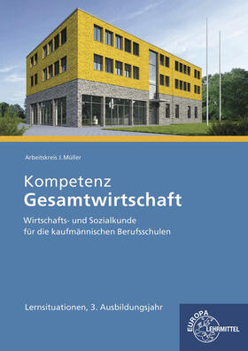 Felsch / Frühbauer / Krohn |  Kompetenz Gesamtwirtschaft Lernsituationen 3. Ausbildungsjahr | Buch |  Sack Fachmedien