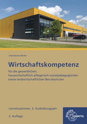Felsch / Frühbauer / Krohn |  Lernsituationen Wirtschaftskompetenz 3. Ausbildungsjahr | Buch |  Sack Fachmedien