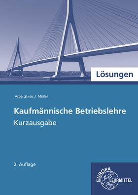 Felsch / Krohn / Frühbauer |  Lösungen zu 90246: Kaufmännische Betriebslehre Kurzausgabe | Buch |  Sack Fachmedien