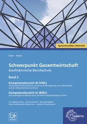 Ossola / Bayer |  Schwerpunkt Gesamtwirtschaft Kfm. Berufsschule, Bd. 2 BWL/VWL | Buch |  Sack Fachmedien