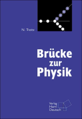 Treitz |  Brücke zur Physik mit CD-ROM cliXX Physik in bewegten Bildern | Buch |  Sack Fachmedien