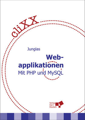 Junglas |  cliXX Webapplikationen / Mit CD-ROM | Buch |  Sack Fachmedien