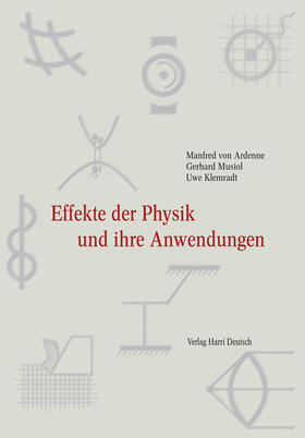 Ardenne / Musiol / Klemradt |  Effekte der Physik und ihre Anwendungen | Buch |  Sack Fachmedien