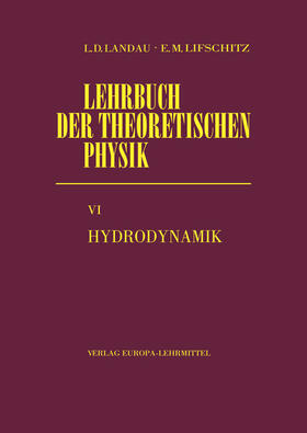 Weller / Landau / Lifschitz |  Lehrbuch der theoretischen Physik VI. Hydrodynamik | Buch |  Sack Fachmedien