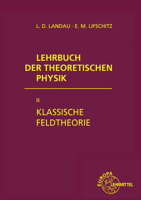 Landau / Lifschitz |  Klassische Feldtheorie | Buch |  Sack Fachmedien