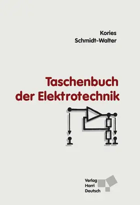 Kories / Schmidt-Walter |  Taschenbuch der Elektrotechnik | Buch |  Sack Fachmedien