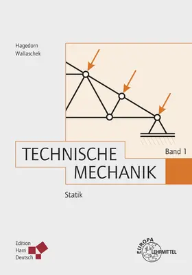 Hagedorn / Wallaschek |  Technische Mechanik Band 1: Statik | Buch |  Sack Fachmedien