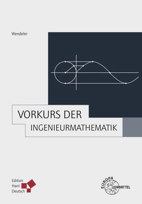 Wendeler |  Vorkurs der Ingenieurmathematik | Buch |  Sack Fachmedien