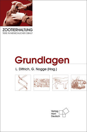 Dittrich / Nogge |  Zootierhaltung: Grundlagen | Buch |  Sack Fachmedien