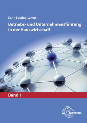 Beuting-Lampe |  Betriebs- und Unternehmensführung in der Hauswirtschaft Band 1 | Buch |  Sack Fachmedien