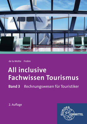 Frobin / Motte |  All inclusive - Fachwissen Tourismus Band 3 | Buch |  Sack Fachmedien