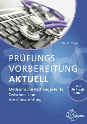 Aden / Cremerius / Eitzenberger-Wollring |  Prüfungsvorbereitung aktuell - Medizinische Fachangestellte | Buch |  Sack Fachmedien