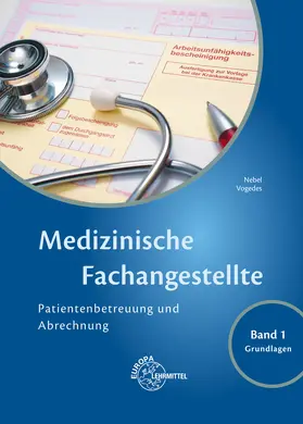 Nebel / Vogedes |  Medizinische Fachangestellte Patientenbetreuung und Abrechnung | Buch |  Sack Fachmedien