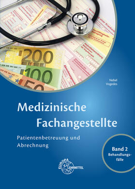 Nebel / Vogedes |  Medizinische Fachangestellte Patientenbetreuung und Abrechnung | Buch |  Sack Fachmedien