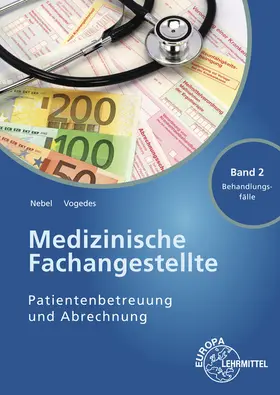 Nebel / Vogedes |  Medizinische Fachangestellte Patientenbetreuung und Abrechnung | Buch |  Sack Fachmedien